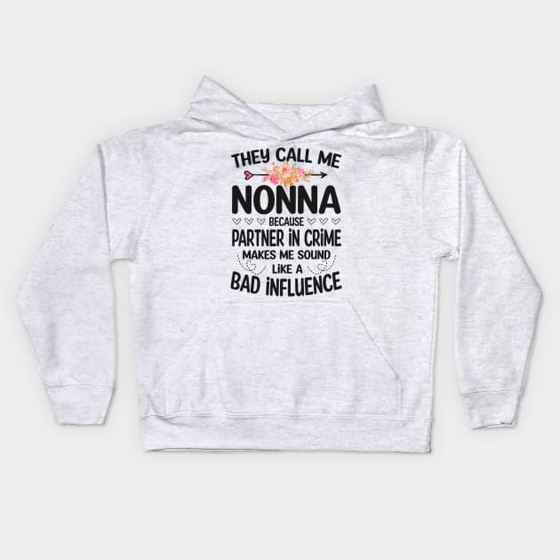Nonna - they call me Nonna Kids Hoodie by Bagshaw Gravity